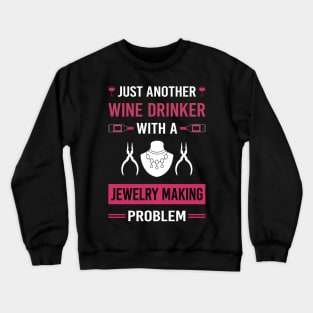 Wine Drinker Jewelry Jewellery Making Jeweler Crewneck Sweatshirt